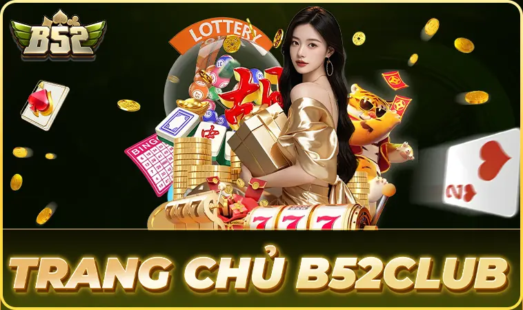 Cổng Game B52Club - Trang Cá Cược Trực Tuyến Uy Tín Nhất Hiện Nay
