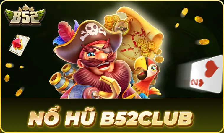 Sảnh nổ hũ B52Club thiết kế đồ họa bắt mắt
